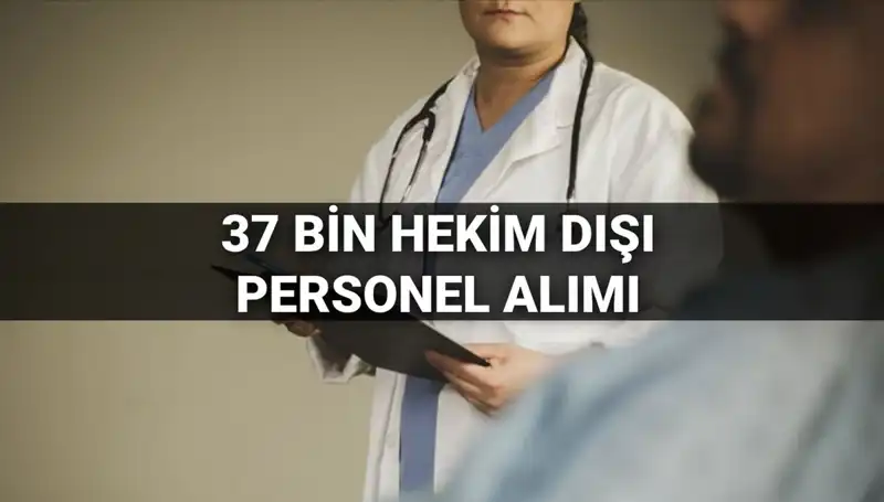 ** Sağlık Bakanlığı 2025'te 37 Bin Hekim Dışı Personel Alacak! İşte Şartlar...**
