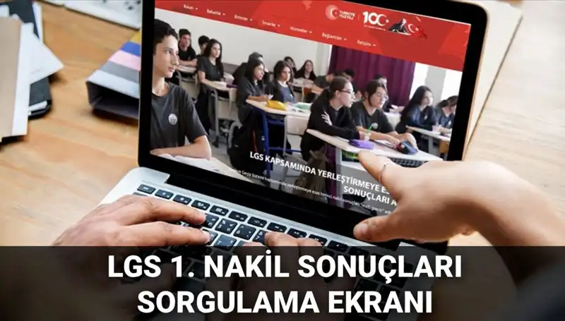LGS Nakil Sonuçları Açıklandı: 2. Nakil Başvuruları İçin Tarihler Belirlendi