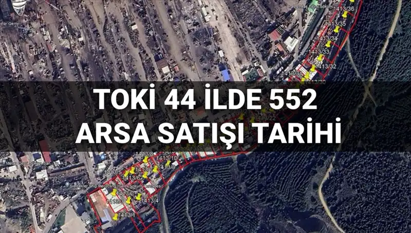 TOKİ’nin 552 Arsa Satışı İçin Açık Artırma Tarihi Açıklandı!