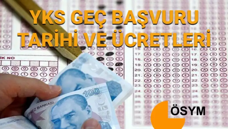 2025 YKS Geç Başvuru Tarihleriyle İlgili Tüm Bilgiler