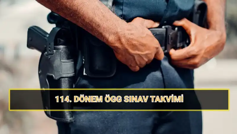 2025 Yılında ÖGG 114. Dönem Sınav Tarihleri: Sonuçlar Ne Zaman Açıklanacak?
