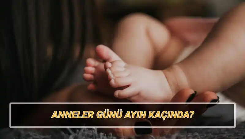 2025'te Anneler Günü Ne Zaman? İşte Tarihçesi ve Anlamı