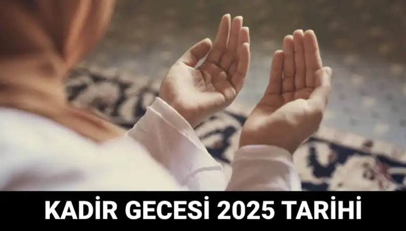 Kadir Gecesi Ne Zaman? Diyanet Açıkladı, Müslümanlar Hazırlık Yapıyor!