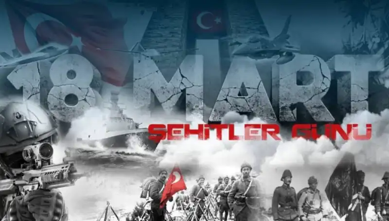 18 Mart Çanakkale Zaferi: 101. Yılında Anma ve Kutlama Mesajları